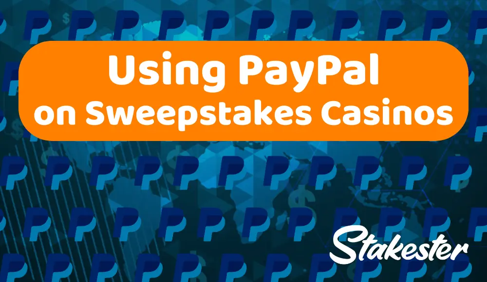 guide to using paypal with sweepstakes casinos in USA